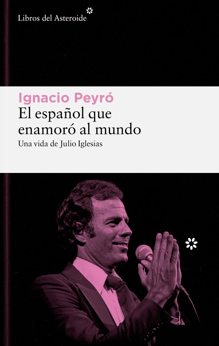 EL ESPAÑOL QUE ENAMORÓ AL MUNDO. 9788419089861 EL ESPAÑOL QUE ENAMORÓ AL MUNDO. 9788419089861