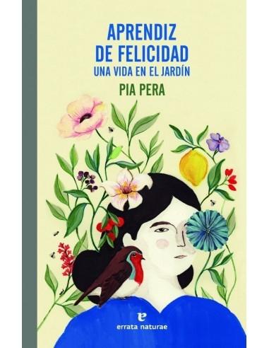 Aprendiz de felicidad "Una vida en el jardín". 9788419158925 Aprendiz de felicidad "Una vida en el jardín". 9788419158925